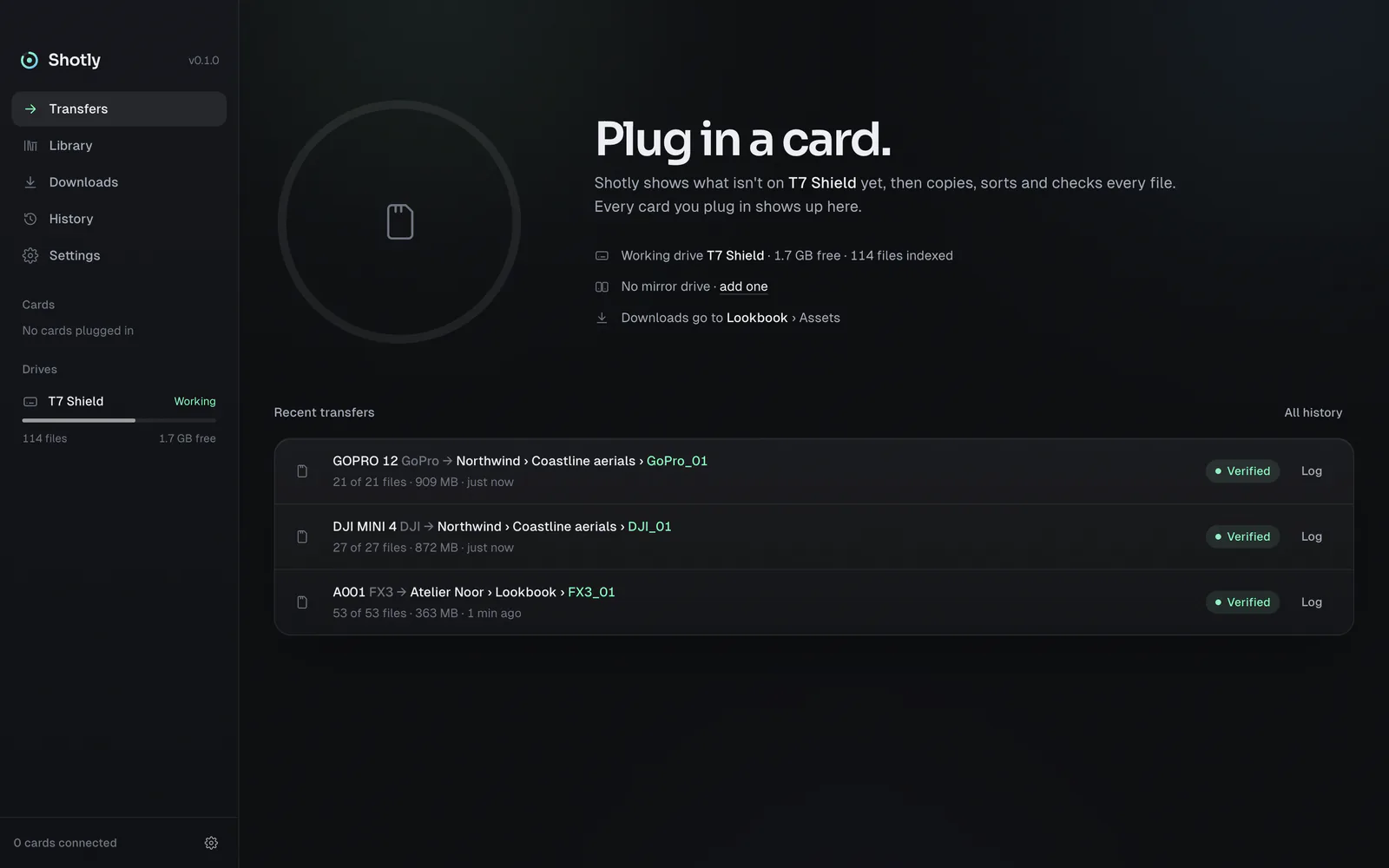 Shotly waiting for a card, with the working drive and recent transfers.